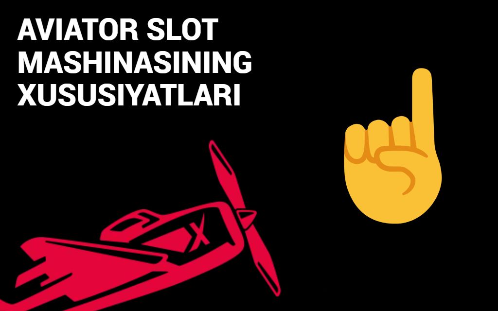 Aviator slot mashinasining xususiyatlari